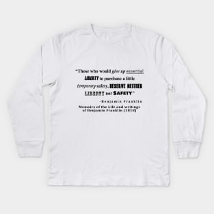 Liberty and Security Benjamin Franklin Quote Kids Long Sleeve T-Shirt